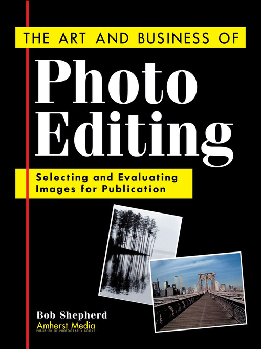 Title details for The Art and Business of Photo Editing by Bob Shepherd - Available